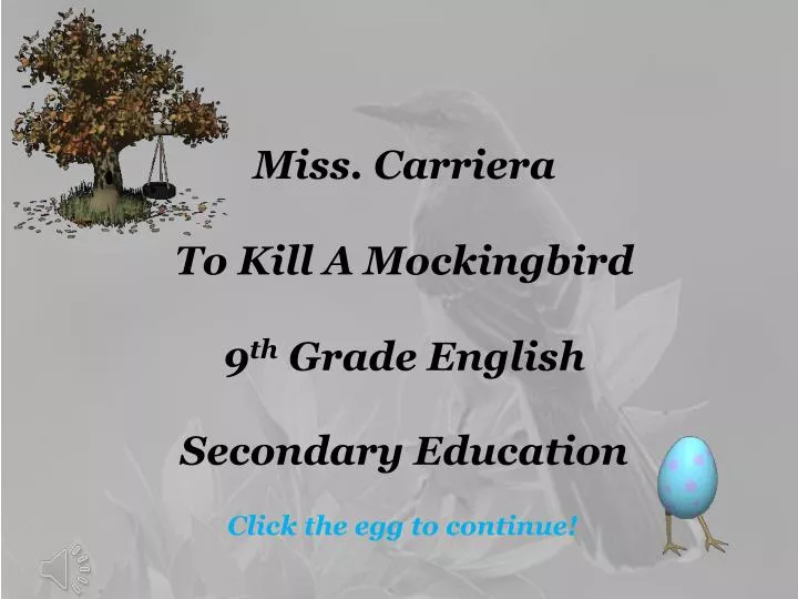 miss carriera to kill a mockingbird 9 th grade english secondary education