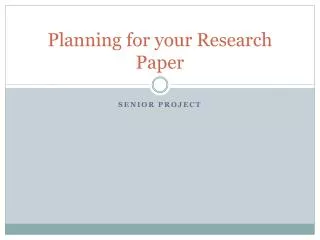 Planning for your Research Paper