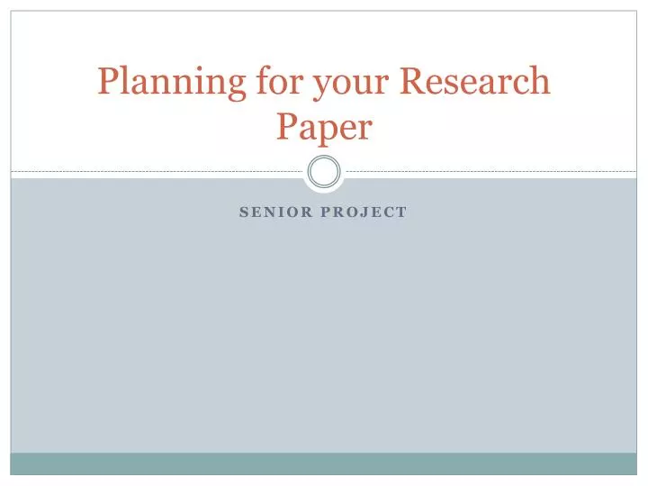 planning for your research paper