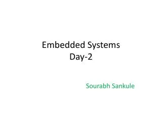 Embedded Systems Day-2