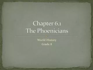 Chapter 6.1 The Phoenicians