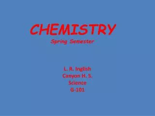 CHEMISTRY Spring Semester