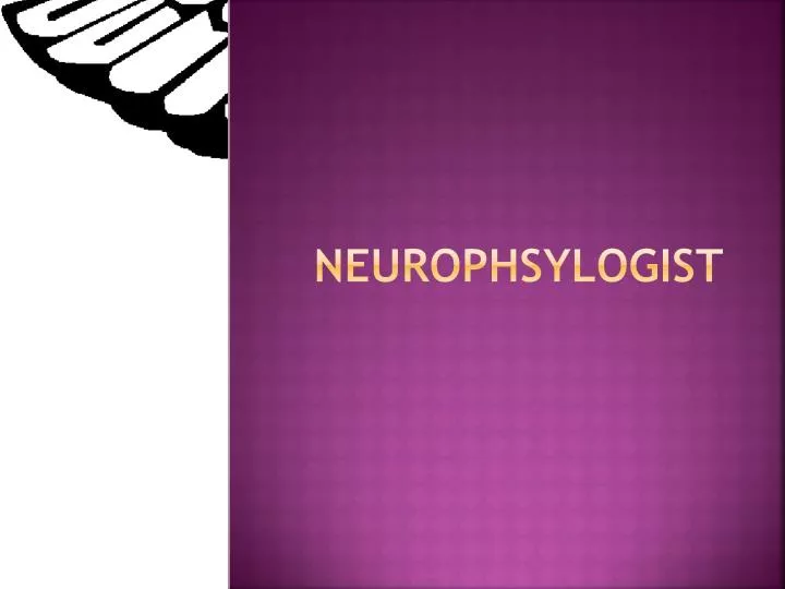 neurophsylogist