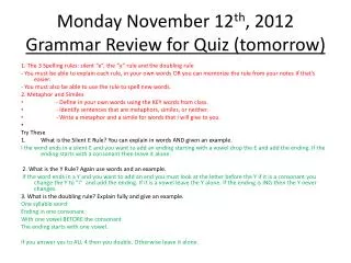 Monday November 12 th , 2012 Grammar Review for Quiz (tomorrow)