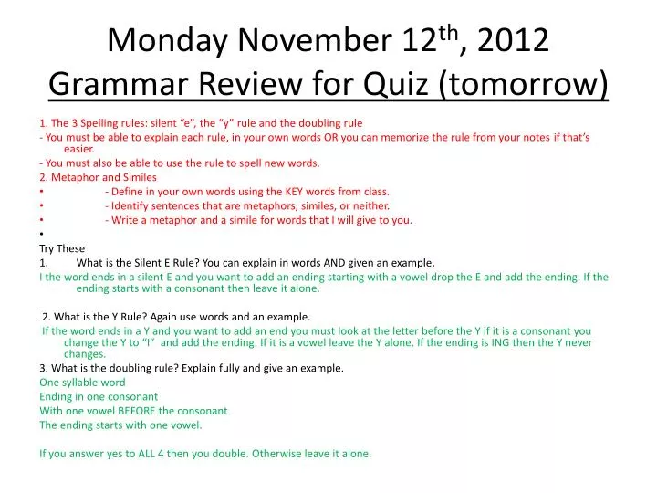 monday november 12 th 2012 grammar review for quiz tomorrow