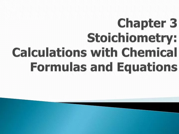 chapter 3 stoichiometry calculations with chemical formulas and equations