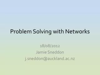 Problem Solving with Networks