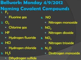 Bellwork: Monday 4/9/2012 Naming Covalent Compounds