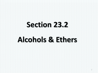 Section 23.2 Alcohols &amp; Ethers