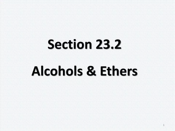section 23 2 alcohols ethers