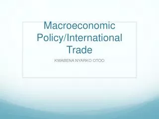 Macroeconomic Policy/International Trade