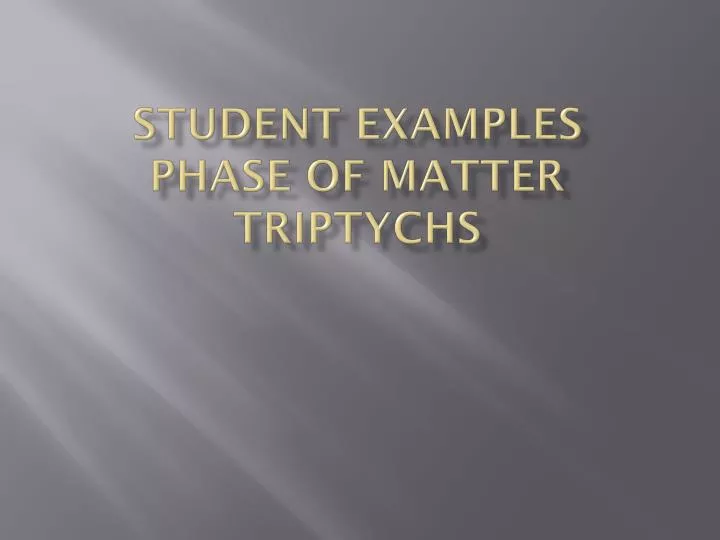 student examples phase of matter triptychs