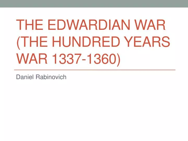 the edwardian war the hundred years war 1337 1360
