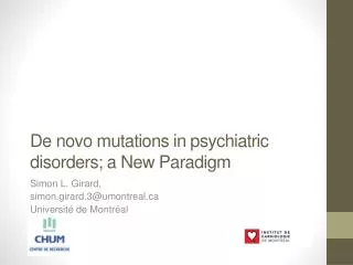 De novo mutations in psychiatric disorders ; a New Paradigm