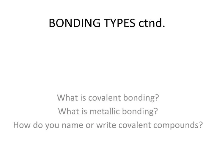bonding types ctnd