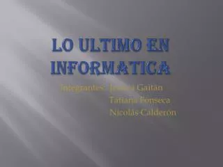 lo ultimo en informatica