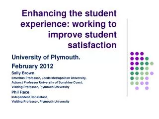 Enhancing the student experience: working to improve student satisfaction
