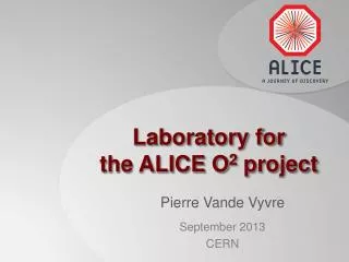 Laboratory for the ALICE O 2 project