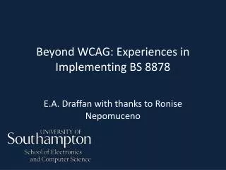 Beyond WCAG: Experiences in Implementing BS 8878
