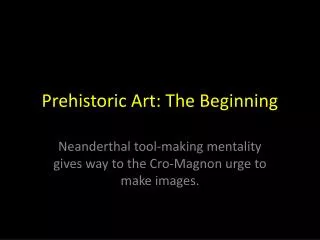 Prehistoric Art: The Beginning