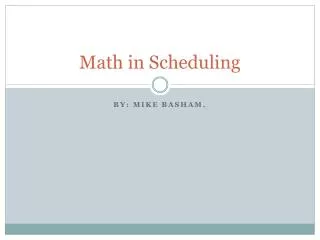 Math in Scheduling