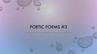 Poetic Forms #3