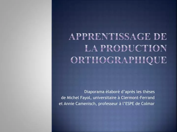 a pprentissage de la production orthographique