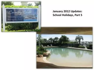 January 2012 Updates: School Holidays, Part 5