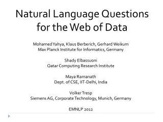 Natural Language Questions for the Web of Data