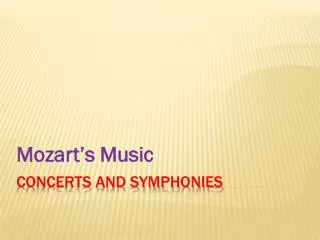 Concerts and symphonies