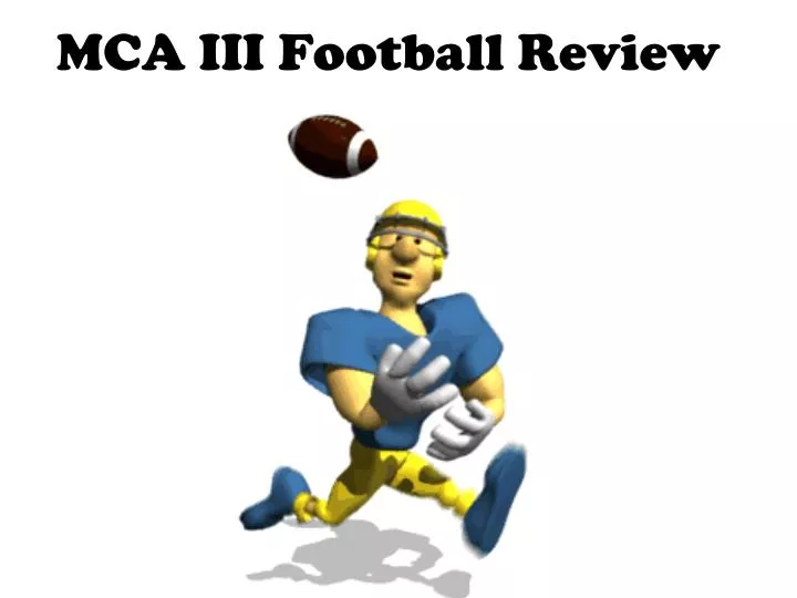 mca iii football review