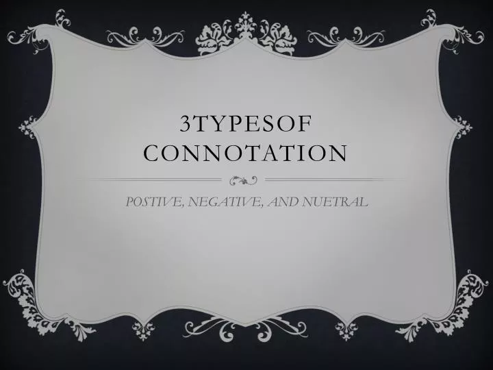 3typesof connotation