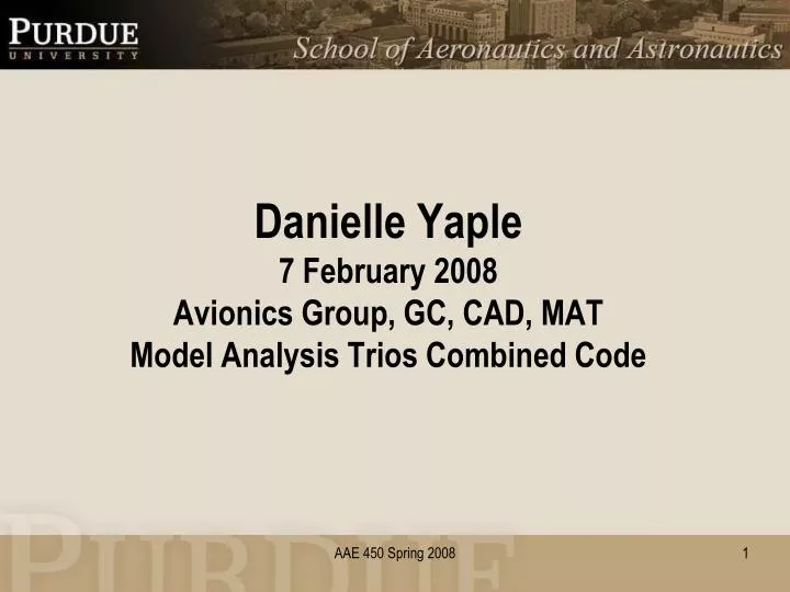 danielle yaple 7 february 2008 avionics group gc cad mat m odel a nalysis t rios combined code