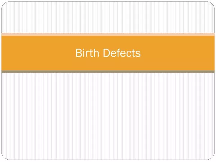 birth defects