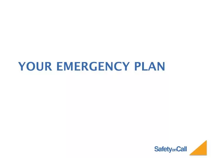 your emergency plan