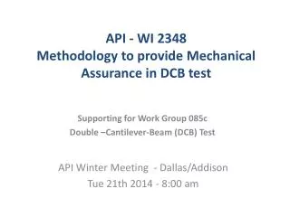 API - WI 2348 Methodology to provide Mechanical Assurance in DCB test