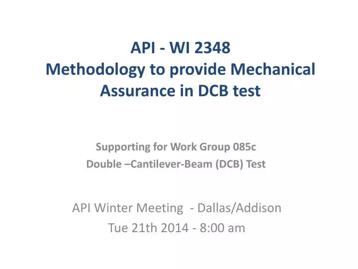 api wi 2348 methodology to provide mechanical assurance in dcb test