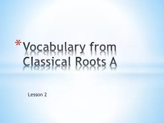 Vocabulary from Classical Roots A