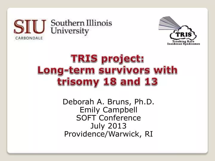 tris project long term survivors with trisomy 18 and 13