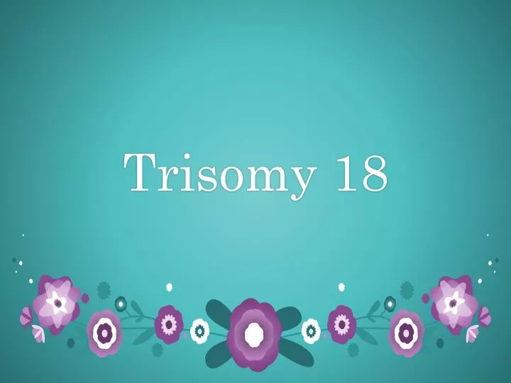 trisomy 18