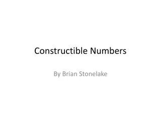 Constructible Numbers