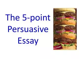 The 5-point Persuasive Essay