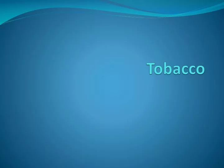 tobacco