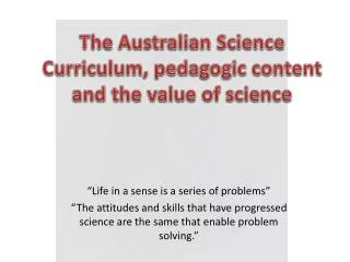 The Australian Science Curriculum, pedagogic content and the value of science