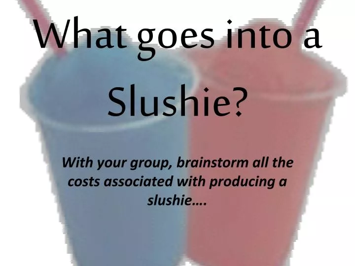 what goes into a slushie