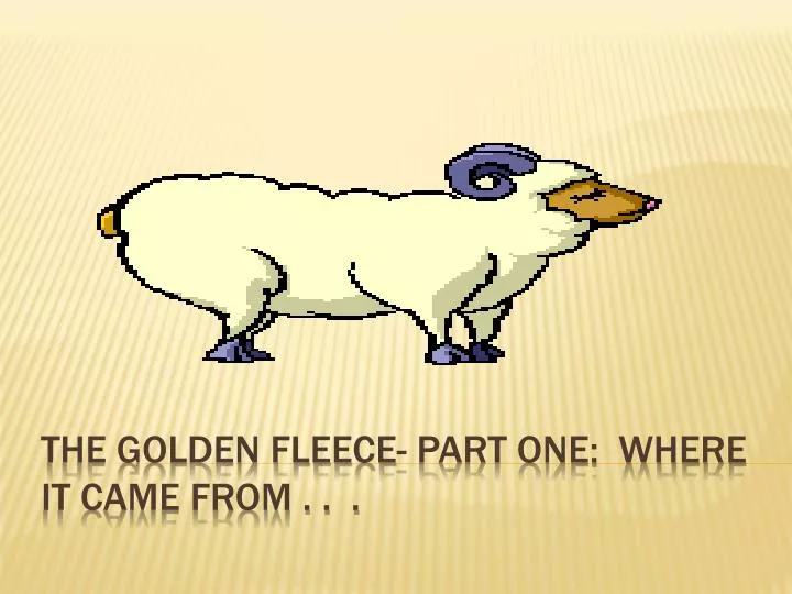 the golden fleece part one where it came from