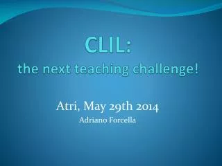CLIL: the next teaching challenge!