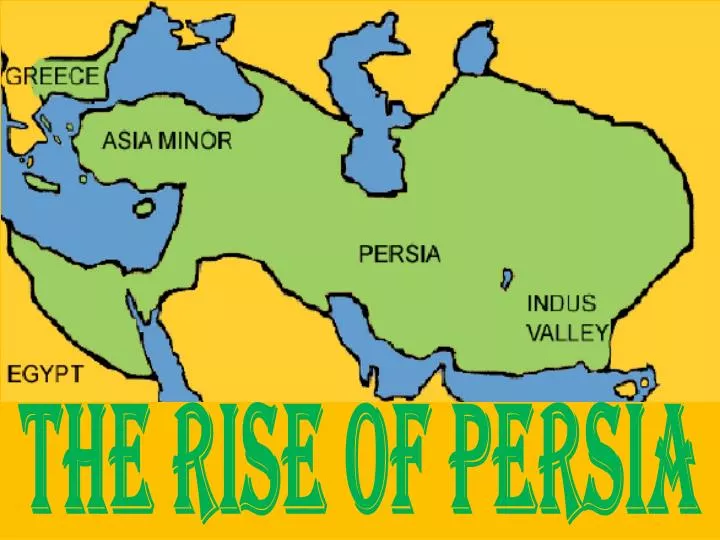 the rise of persia