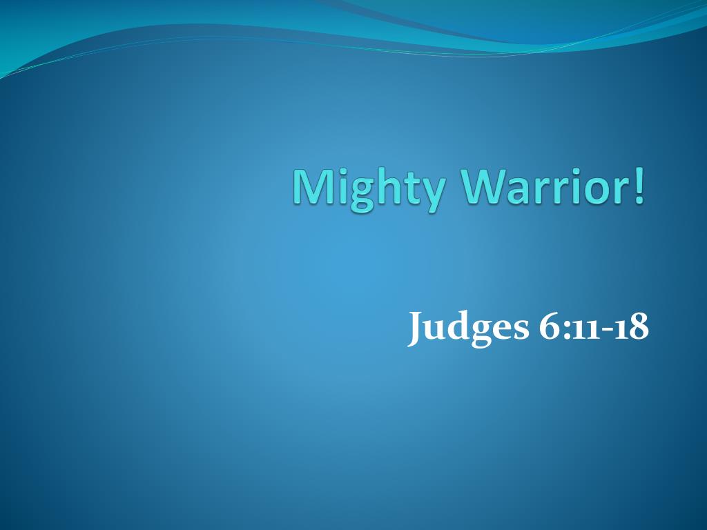 PPT - Mighty Warrior! PowerPoint Presentation, free download - ID:2170799