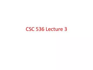 CSC 536 Lecture 3